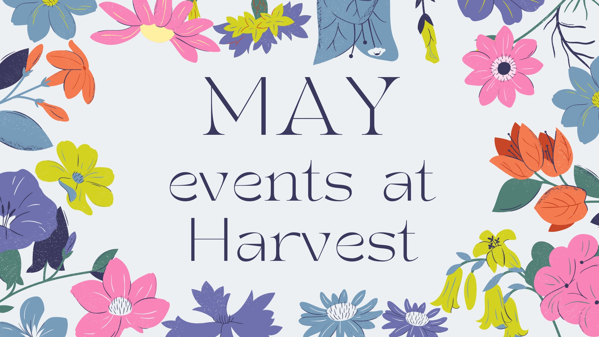 This May at Harvest