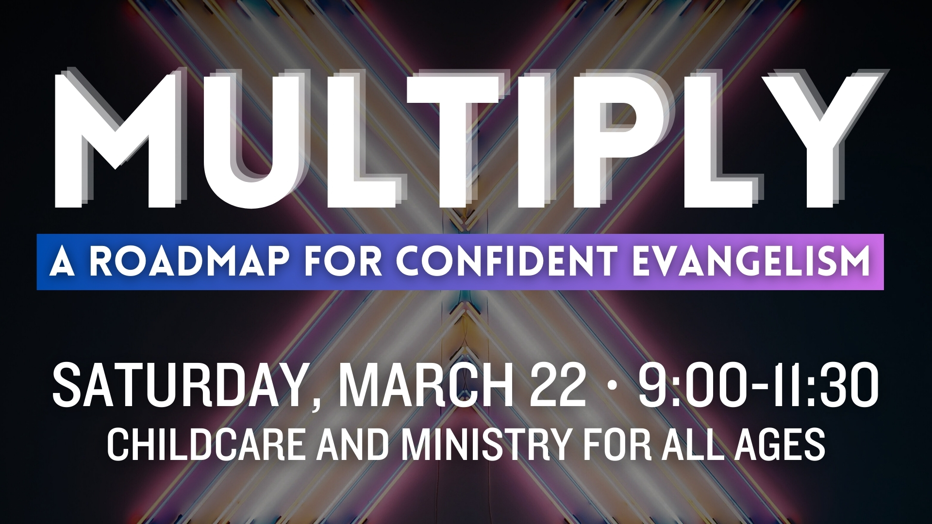 “Multiply” Gathering – March 22